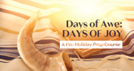 Days of Awe: Days of Joy