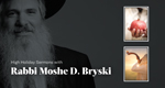 High Holiday Sermons with Rabbi Moshe Bryski