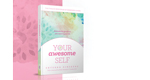 YOUR awesome SELF
