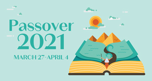 Passover 2021 —<br> March 27-April 4